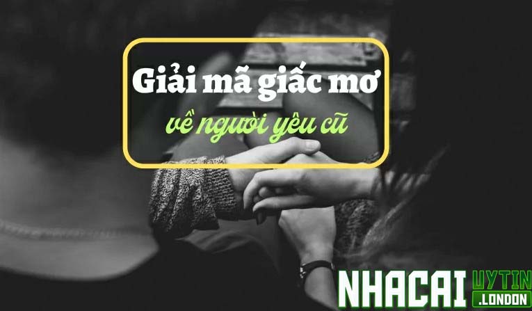 Những lí do theo tâm lí học khiến bạn có giấc mơ thấy người yêu cũ